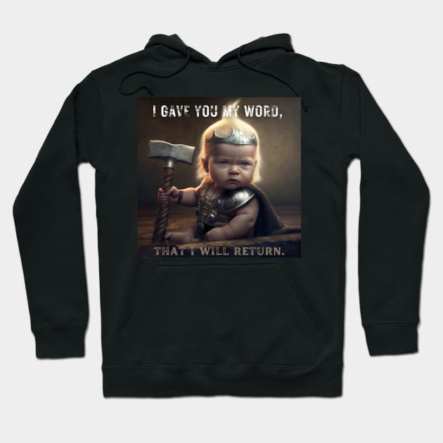 Thor "I Gave You My Word, That I Will Return" Hoodie by ai1art